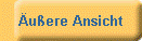 �u�ere Ansicht